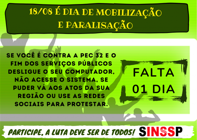 Fundo verde, gravuras de pessoas em luta na cor preta com dizeres contra a PEC 32 e chamando para a greve do dia 18/08.